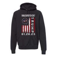 Donald Trump Inauguration Day 2025 47th President Usa Flag Premium Hoodie