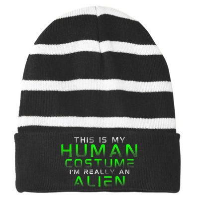 Distressed This Is My Human Costume IM Really An Alien Striped Beanie with Solid Band