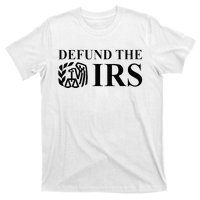 Defund The IRS Tax Return Patriot American T-Shirt