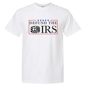 Defund The Irs Garment-Dyed Heavyweight T-Shirt