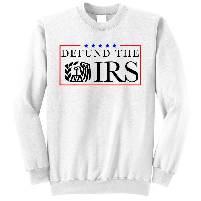 Defund The Irs Sweatshirt