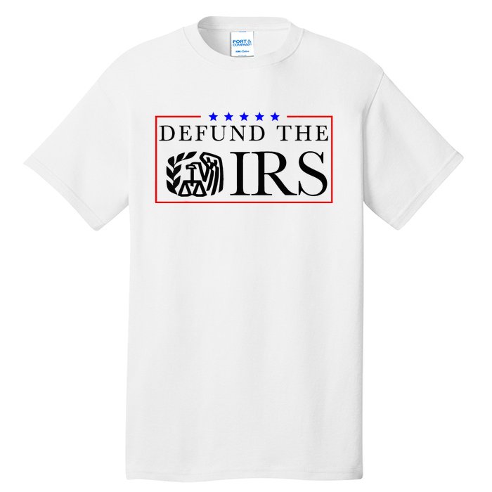 Defund The Irs Tall T-Shirt