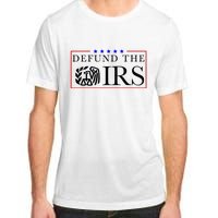 Defund The Irs Adult ChromaSoft Performance T-Shirt