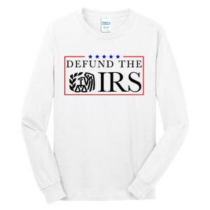 Defund The Irs Tall Long Sleeve T-Shirt