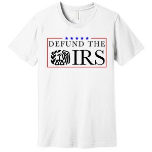 Defund The Irs Premium T-Shirt