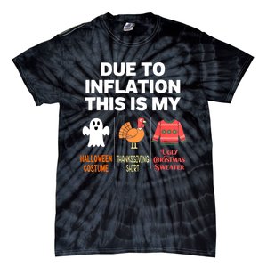 Due To Inflation This Is My Halloween Costume Tie-Dye T-Shirt