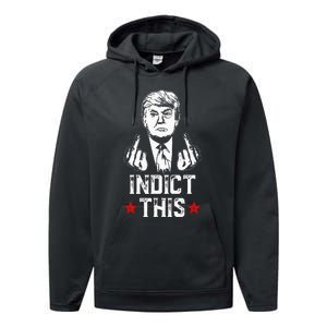 Donald Trump Indict This Political Arrest For Republican Performance Fleece Hoodie