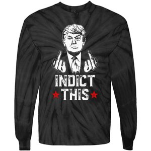 Donald Trump Indict This Political Arrest For Republican Tie-Dye Long Sleeve Shirt