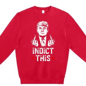 Donald Trump Indict This Political Arrest For Republican Premium Crewneck Sweatshirt