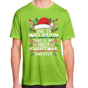 Due To Inflation This Is My Ugly Sweater For Christmas Adult ChromaSoft Performance T-Shirt