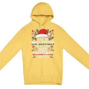 Due To Inflation This Is My Ugly Sweater For Christmas Premium Pullover Hoodie