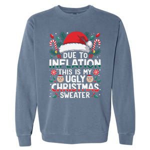 Due To Inflation This Is My Ugly Sweater For Christmas Garment-Dyed Sweatshirt