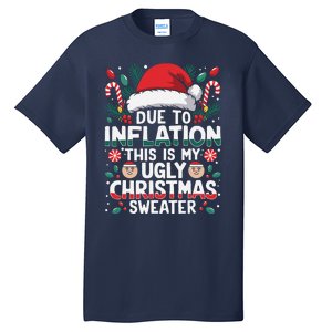 Due To Inflation This Is My Ugly Sweater For Christmas Tall T-Shirt