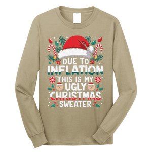 Due To Inflation This Is My Ugly Sweater For Christmas Long Sleeve Shirt