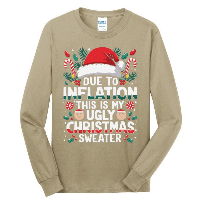 Due To Inflation This Is My Ugly Sweater For Christmas Tall Long Sleeve T-Shirt