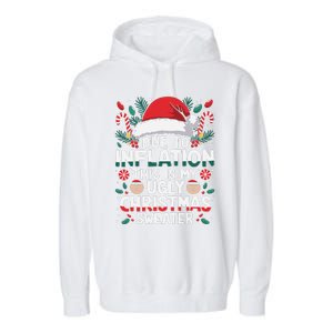 Due To Inflation This Is My Ugly Sweater For Christmas Garment-Dyed Fleece Hoodie