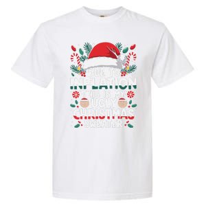 Due To Inflation This Is My Ugly Sweater For Christmas Garment-Dyed Heavyweight T-Shirt