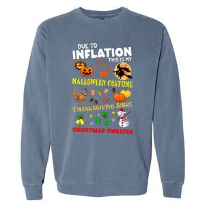 Due To Inflation This Is My Thanksgiving Xmas Garment-Dyed Sweatshirt