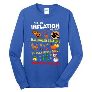 Due To Inflation This Is My Thanksgiving Xmas Tall Long Sleeve T-Shirt