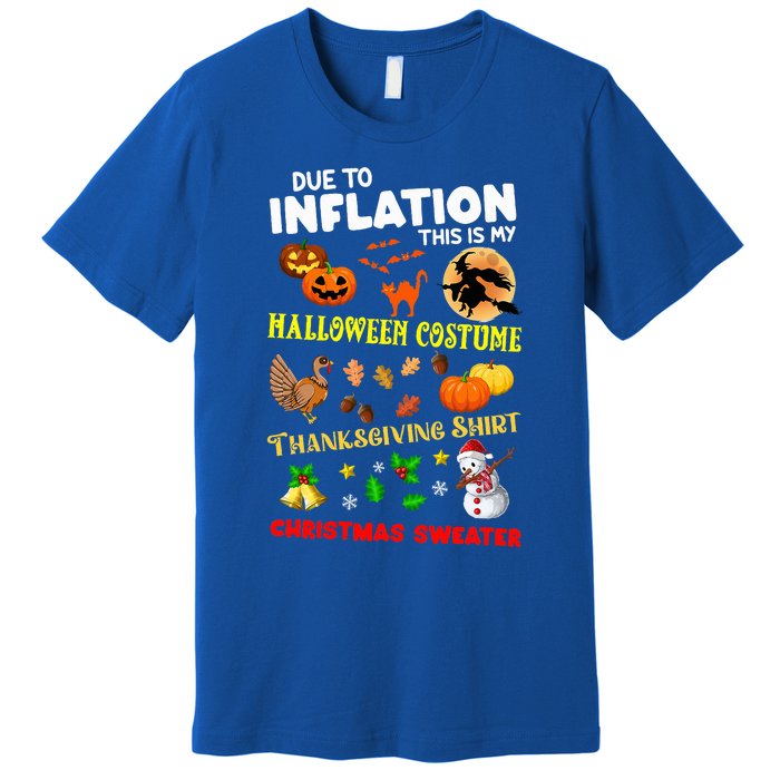 Due To Inflation This Is My Thanksgiving Xmas Premium T-Shirt