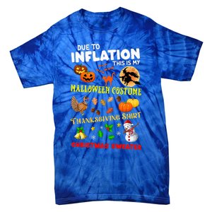 Due To Inflation This Is My Thanksgiving Xmas Tie-Dye T-Shirt