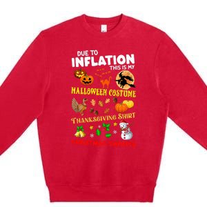 Due To Inflation This Is My Thanksgiving Xmas Premium Crewneck Sweatshirt