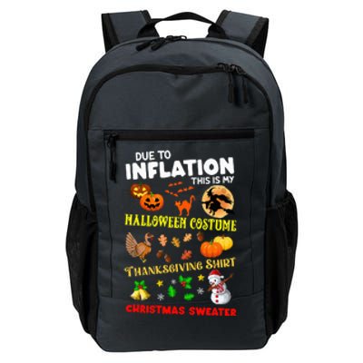 Due To Inflation This Is My Thanksgiving Xmas Daily Commute Backpack