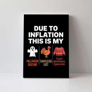 Due To Inflation This Is My Halloween Costume Canvas