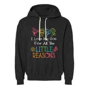 Daycare Teacher I Love My Job For All The Little Reasons Garment-Dyed Fleece Hoodie