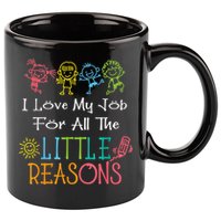 Daycare Teacher I Love My Job For All The Little Reasons 11oz C Handle Ceramic Mug