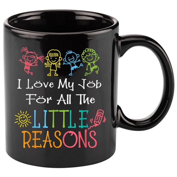 Daycare Teacher I Love My Job For All The Little Reasons 11oz C Handle Ceramic Mug