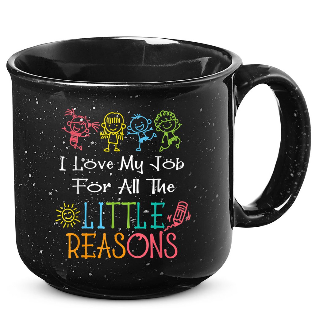 Daycare Teacher I Love My Job For All The Little Reasons 15oz Campfire Ceramic Mug