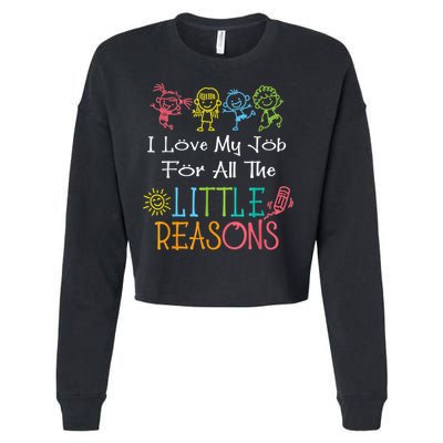 Daycare Teacher I Love My Job For All The Little Reasons Cropped Pullover Crew