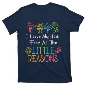 Daycare Teacher I Love My Job For All The Little Reasons T-Shirt