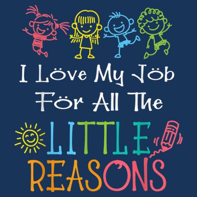 Daycare Teacher I Love My Job For All The Little Reasons T-Shirt