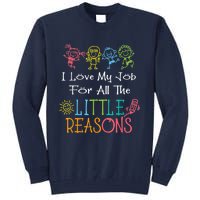 Daycare Teacher I Love My Job For All The Little Reasons Tall Sweatshirt