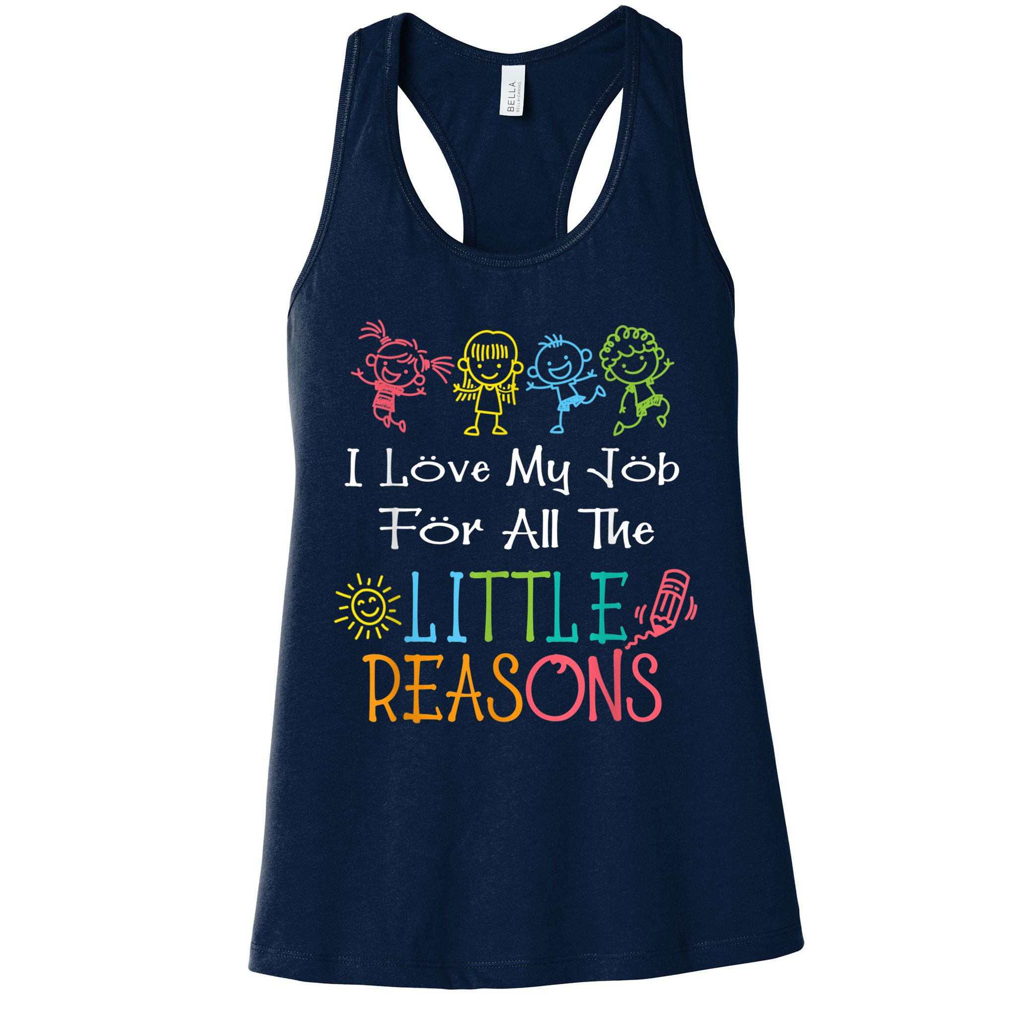 Daycare Teacher I Love My Job For All The Little Reasons Womens Tank Top