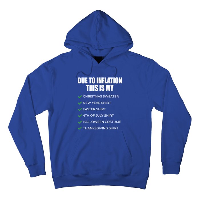 Due To Inflation This Is My Christmas Sweater New Year Cool Gift Hoodie