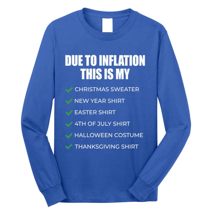 Due To Inflation This Is My Christmas Sweater New Year Cool Gift Long Sleeve Shirt