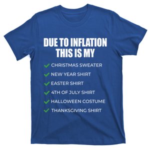 Due To Inflation This Is My Christmas Sweater New Year Cool Gift T-Shirt