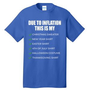 Due To Inflation This Is My Christmas Sweater New Year Cool Gift Tall T-Shirt