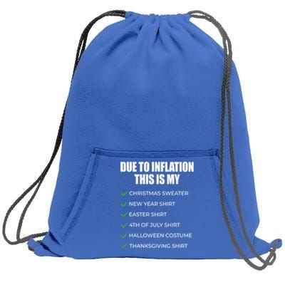 Due To Inflation This Is My Christmas Sweater New Year Cool Gift Sweatshirt Cinch Pack Bag