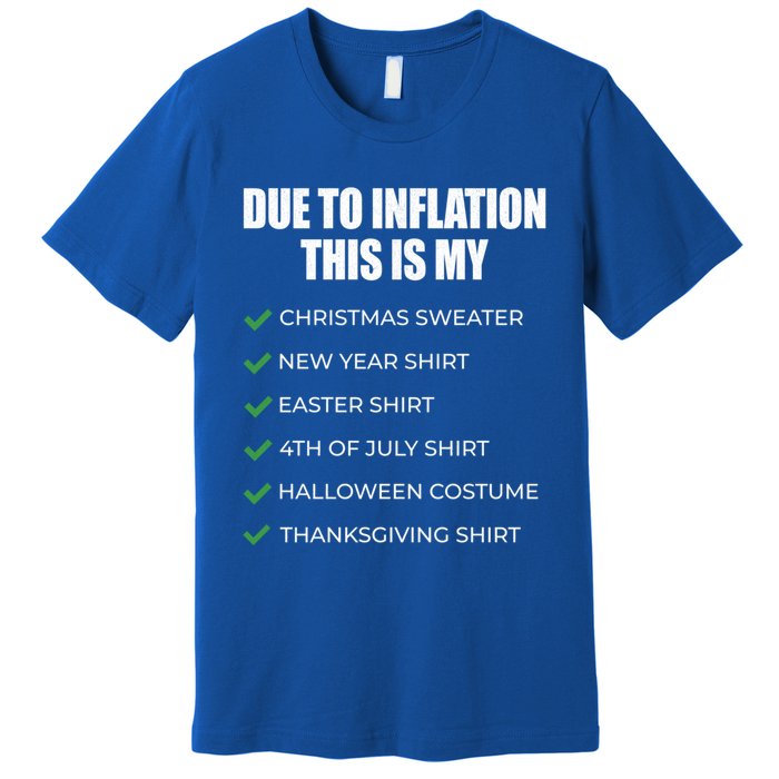 Due To Inflation This Is My Christmas Sweater New Year Cool Gift Premium T-Shirt