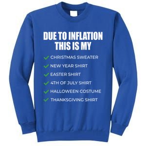 Due To Inflation This Is My Christmas Sweater New Year Cool Gift Tall Sweatshirt