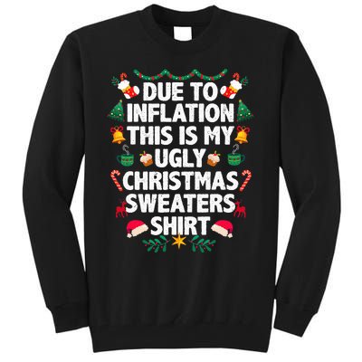 Due To Inflation This Is My Ugly Christmas Pajama Tall Sweatshirt