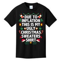 Due To Inflation This Is My Ugly Christmas Pajama Kids T-Shirt