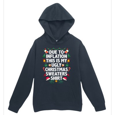 Due To Inflation This Is My Ugly Christmas Pajama Urban Pullover Hoodie