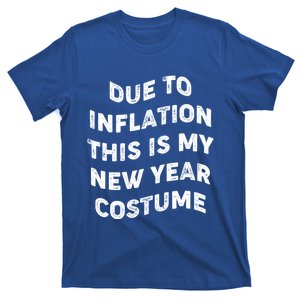 Due To Inflation This Is My New Year Costume Gift T-Shirt