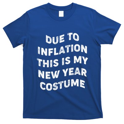 Due To Inflation This Is My New Year Costume Gift T-Shirt