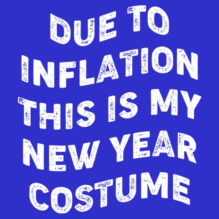 Due To Inflation This Is My New Year Costume Gift Button